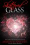 [Glass Series 0.50] • Shattered Glass · Novella